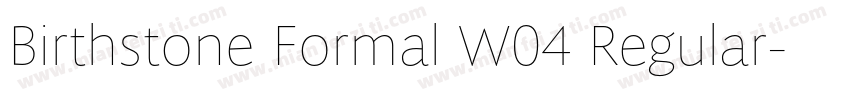 Birthstone Formal W04 Regular字体转换